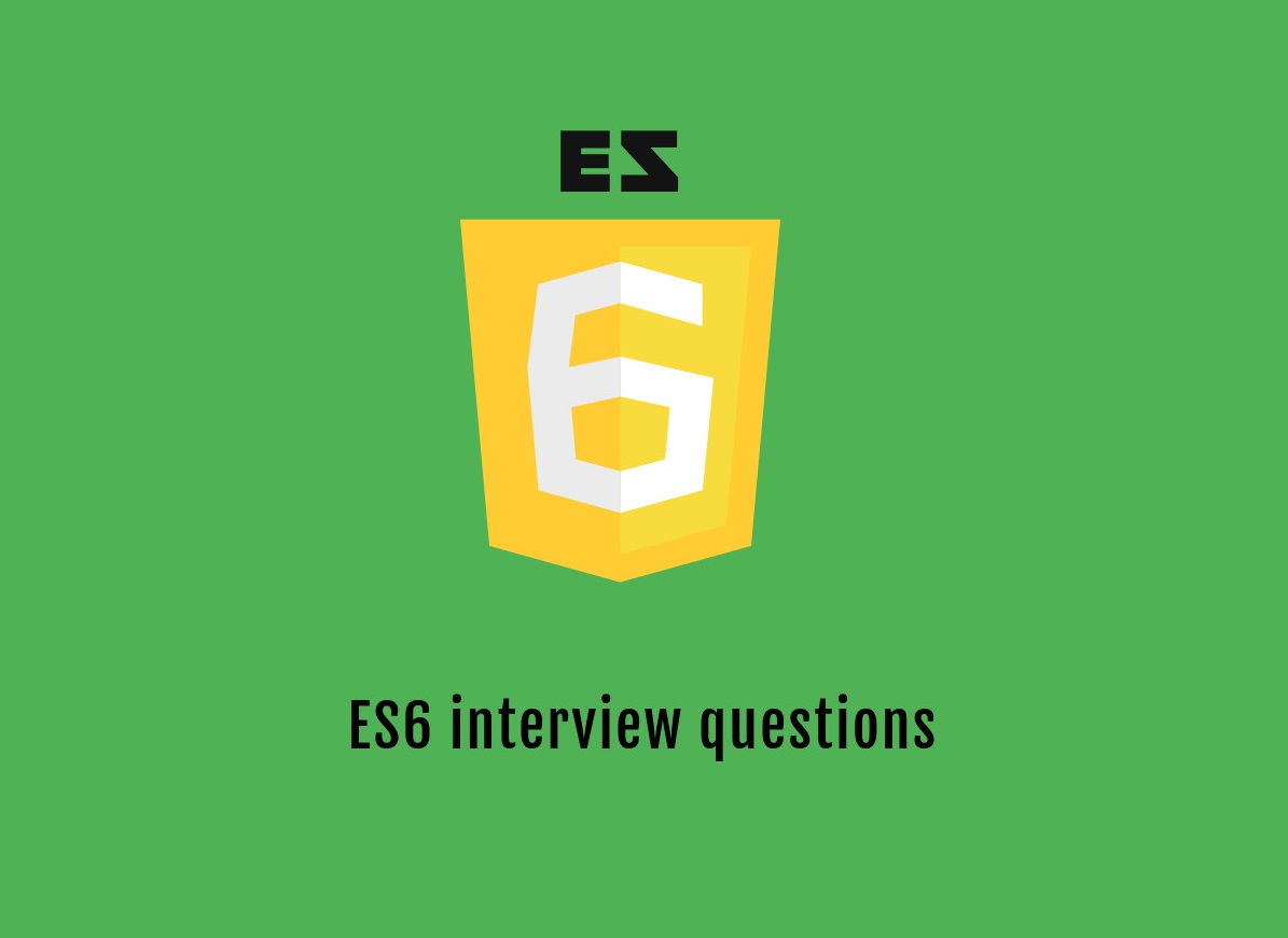 ES6 Interview Questions